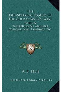 Tshi-Speaking Peoples Of The Gold Coast Of West Africa