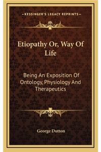 Etiopathy Or, Way of Life