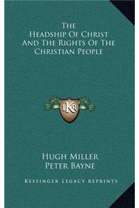 The Headship of Christ and the Rights of the Christian People