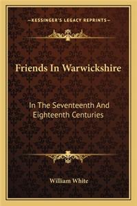 Friends in Warwickshire