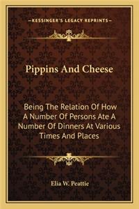 Pippins And Cheese