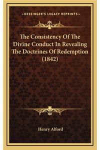 The Consistency of the Divine Conduct in Revealing the Doctrines of Redemption (1842)