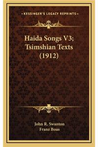 Haida Songs V3; Tsimshian Texts (1912)