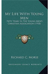My Life with Young Men