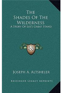 The Shades Of The Wilderness
