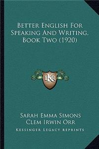Better English for Speaking and Writing, Book Two (1920)