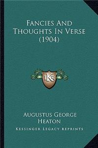 Fancies and Thoughts in Verse (1904)