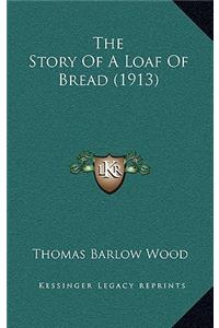 The Story Of A Loaf Of Bread (1913)