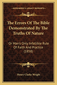 The Errors Of The Bible Demonstrated By The Truths Of Nature