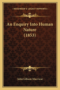 Enquiry Into Human Nature (1853)