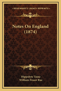 Notes On England (1874)