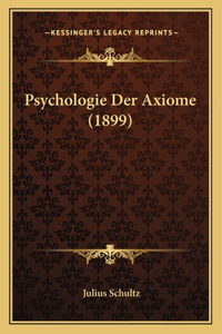 Psychologie Der Axiome (1899)