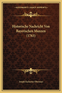 Historische Nachricht Von Bayerischen Munzen (1763)