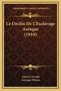 Le Declin De L'Esclavage Antique (1910)