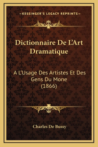 Dictionnaire De L'Art Dramatique