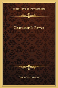 Character Is Power