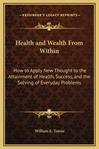 Health and Wealth From Within