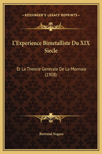 L'Experience Bimetalliste Du XIX Siecle