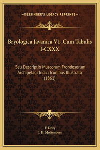 Bryologica Javanica V1, Cum Tabulis I-CXXX