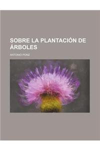 Sobre La Plantacion de Arboles