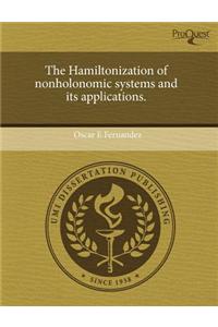 The Hamiltonization of Nonholonomic Systems and Its Applications