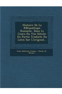 Histoire De La R℗epublique Romaine, Dans Le Cours Du Viie Silecle