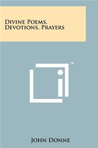 Divine Poems, Devotions, Prayers