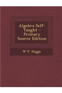 Algebra Self-Taught