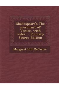 Shakespeare's the Merchant of Venice, with Notes