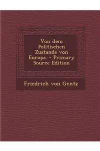 Von Dem Politischen Zustande Von Europa.