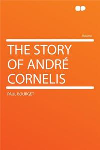 The Story of André Cornelis