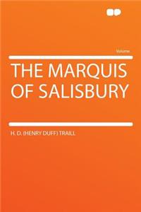 The Marquis of Salisbury
