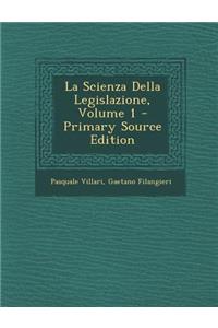 La Scienza Della Legislazione, Volume 1