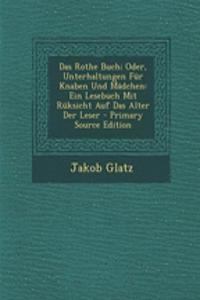 Das Rothe Buch; Oder, Unterhaltungen Für Knaben Und Mädchen