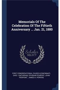 Memorials Of The Celebration Of The Fiftieth Anniversary ... Jan. 21, 1880