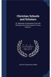 Christian Schools and Scholars