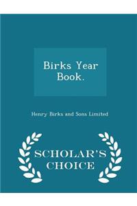 Birks Year Book. - Scholar's Choice Edition