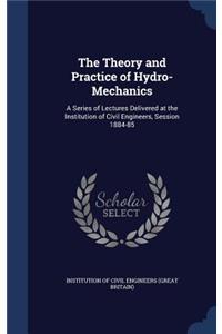 The Theory and Practice of Hydro-Mechanics