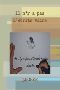 Il N'y a Pas D'Ecrits Vains