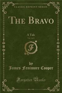 The Bravo, Vol. 2 of 2