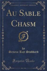 Au Sable Chasm (Classic Reprint)