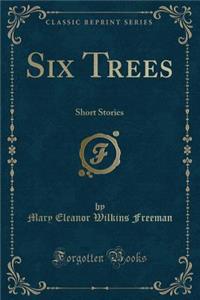 Six Trees