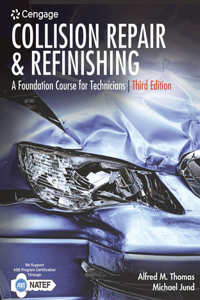 Bundle: Collision Repair and Refinishing: A Foundation Course for Technicians, 3rd + Mindtap Automotive, 4 Terms (24 Months) Printed Access Card