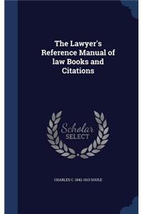 The Lawyer's Reference Manual of Law Books and Citations