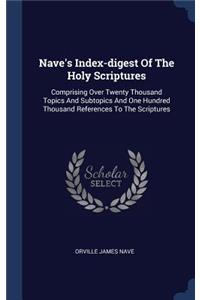 Nave's Index-digest Of The Holy Scriptures