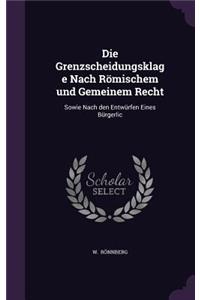 Die Grenzscheidungsklage Nach Romischem Und Gemeinem Recht