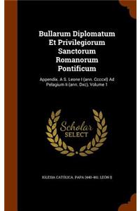 Bullarum Diplomatum Et Privilegiorum Sanctorum Romanorum Pontificum
