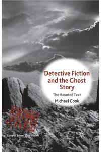 Detective Fiction and the Ghost Story