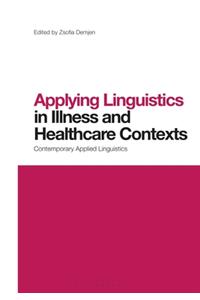 Applying Linguistics in Illness and Healthcare Contexts