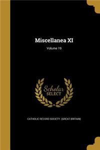 Miscellanea XI; Volume 19